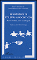 Les bénévoles et leurs associations&nbsp;-&nbsp;Dan Ferrand-Bechmann