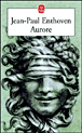 Aurore&nbsp;-&nbsp;Jean-Paul Enthoven