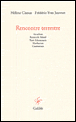 Rencontre terrestre&nbsp;-&nbsp;Hélène Cixous, Frédéric-Yves Jeannet