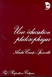 Une éducation philosophique&nbsp;-&nbsp;André Comte-Sponville