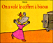 On a volé le coffret à bisous