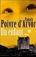 Un enfant&nbsp;-&nbsp;Patrick Poivre d'Arvor