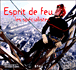 Esprit du feu&nbsp;-&nbsp;Carlo Zaglia, Christophe Dubois