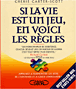 Si la vie est un jeu, en voici les règles