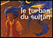 Le turban du Sultan&nbsp;-&nbsp;Rachid Madani, Thierry Chapeau