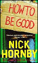How to be good&nbsp;-&nbsp;Nick Hornby