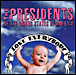 Presidents Of The Usa&nbsp;-&nbsp;Love everybody