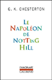 Le Napoléon de Notting Hill&nbsp;-&nbsp;Gilbert Keith Chesterton