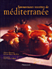 Savoureuses recettes de Méditerranée&nbsp;-&nbsp;Olivier Baussan, Jean-Marie Meulien