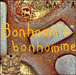Bonhomme bonhomme&nbsp;-&nbsp;Galota