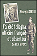 J'ai été Fellagha, officier français et déserteur&nbsp;-&nbsp;Rémy Madoui