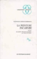 La Peinture incarnée Le Chef-d'oeuvre inconnu&nbsp;-&nbsp;Georges Didi-Huberman