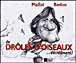 De drôles d'oiseaux, décidément !