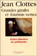 Grandes girafes et fourmis vertes&nbsp;-&nbsp;Jean Clottes