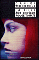 La fille aux cheveux rouge tomate&nbsp;-&nbsp;Daniel Woodrell