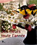 Des fleurs toute l'année
