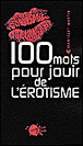 100 mots pour jouir de l'érotisme&nbsp;-&nbsp;Jean-Clet Martin
