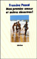 Mon premier amour et autres désastres&nbsp;-&nbsp;Francine Pascal, Isabelle Reinharez