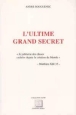 L'ultime grand secret&nbsp;-&nbsp;André Bouguenec