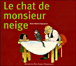 Le chat de Monsieur Neige&nbsp;-&nbsp;Anne-Marie Chapouton, Emanuela Collini