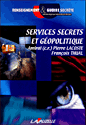 Services secrets et géopolitique&nbsp;-&nbsp;Pierre Lacoste, François Thual