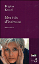 Mes étés d'écrivains&nbsp;-&nbsp;Brigitte Kernel