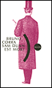 Sam Dunn est mort&nbsp;-&nbsp;Bruno Corra