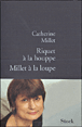 Riquet à la houpe, Millet à la loupe&nbsp;-&nbsp;Catherine Millet