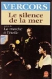 Le silence de la mer&nbsp;-&nbsp;Vercors