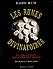 Les Runes divinatoires&nbsp;-&nbsp;Ralph Blum