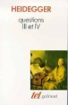 Questions III et IV&nbsp;-&nbsp;Martin Heidegger