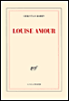 Louise amour&nbsp;-&nbsp;Christian Bobin