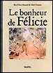 Le bonheur de Félicie&nbsp;-&nbsp;Béa Deru Renard, Neil Desmet