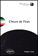 L'heure de l'Iran, la cible&nbsp;-&nbsp;Frédéric Tellier