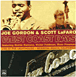 Joe Gordon, Scott Lafaro&nbsp;-&nbsp;West coasts days