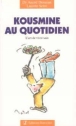Kousmine au quotidien&nbsp;-&nbsp;André Denjean, Lucette Serre