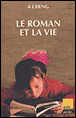 Le roman et la vie&nbsp;-&nbsp;A. Cheng