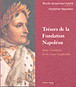 Trésors de la fondation Napoléon