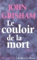 Le couloir de la mort&nbsp;-&nbsp;John Grisham
