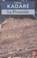 La pyramide&nbsp;-&nbsp;Ismaïl Kadaré
