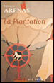 La plantation&nbsp;-&nbsp;Reinaldo Arenas