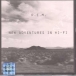 R.E.M.&nbsp;-&nbsp;New adventures in hi-fi