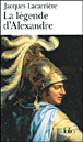 La légende d'Alexandre&nbsp;-&nbsp;Jacques Lacarrière