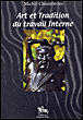 Art et tradition du travail interne&nbsp;-&nbsp;Michel Chiambretto