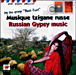 Compilation musique russe&nbsp;-&nbsp;Musique tzigane russe