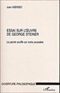 Essai sur l'oeuvre de George Steiner&nbsp;-&nbsp;Juan Asensio