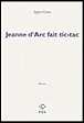 Jeanne d'Arc fait tic-tac&nbsp;-&nbsp;Iegor Gran