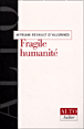Fragile humanité&nbsp;-&nbsp;Myriam Revault-d'Allonnes