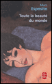Toute la beauté du monde&nbsp;-&nbsp;Marc Esposito