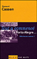 Tout a commencé à Porto Alègre&nbsp;-&nbsp;Bernard Cassen